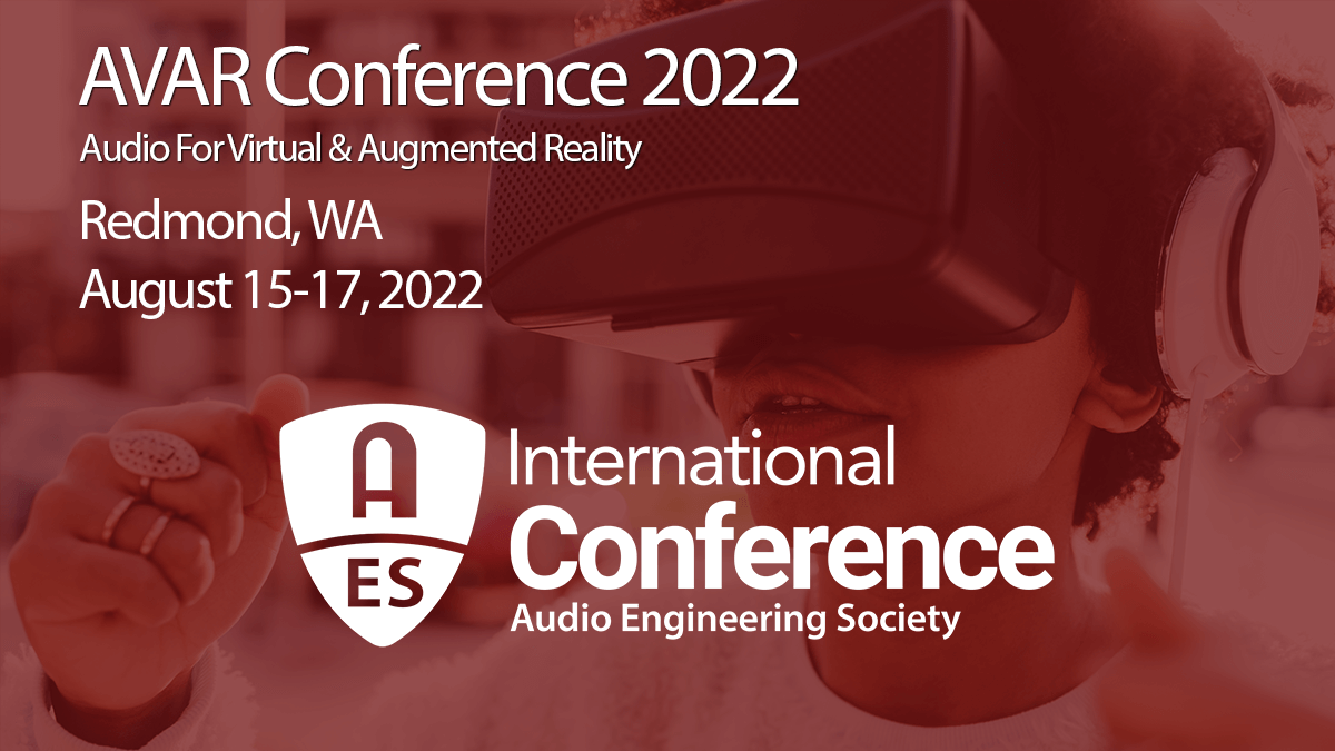 AES International Conference on Audio for Virtual and Augmented Reality